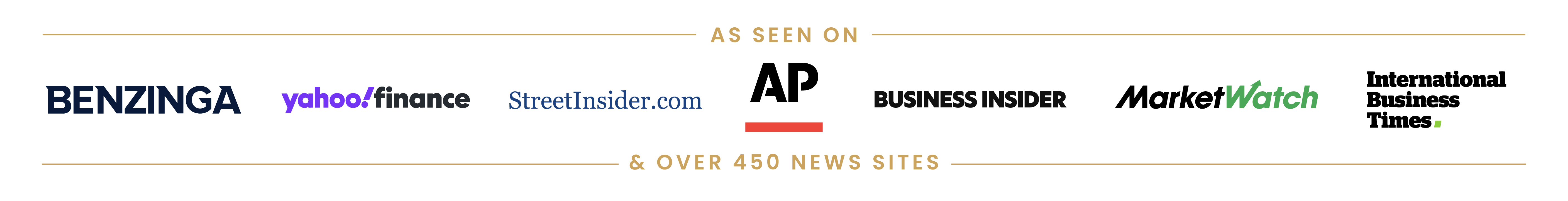 As seen on Benzinga, Yahoo Finance, StreetInsider, AP, Business Insider, MarketWatch, International Business Times, and over 450 news sites